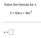 Slove the formula for x Solve the formula for x.