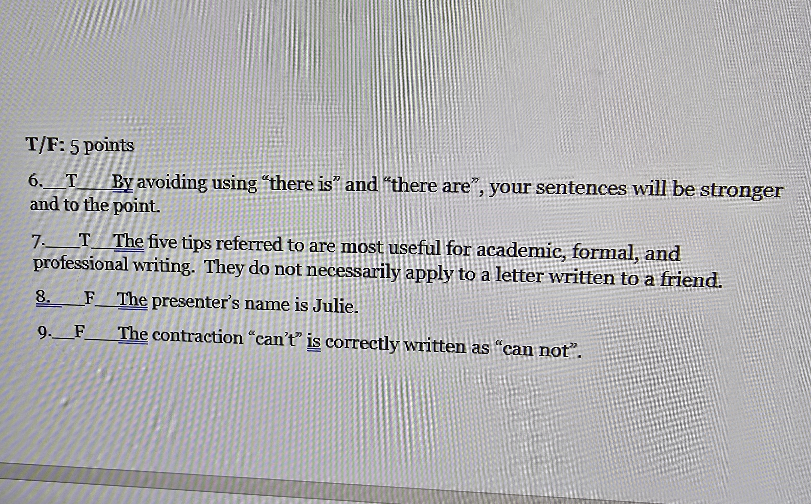This T/F: 5 points 6. T_ By avoiding using "there