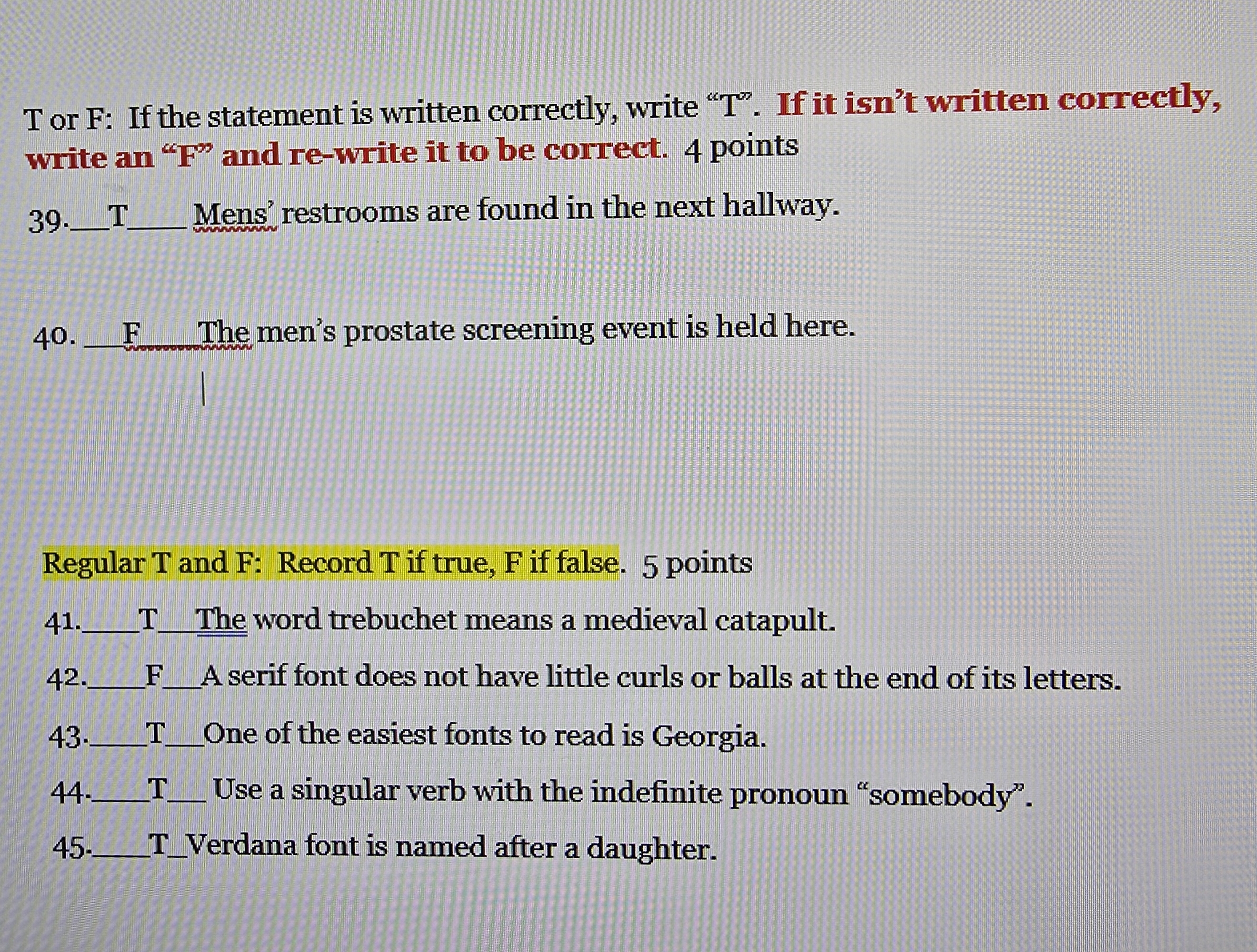 This T or F: If the statement is written