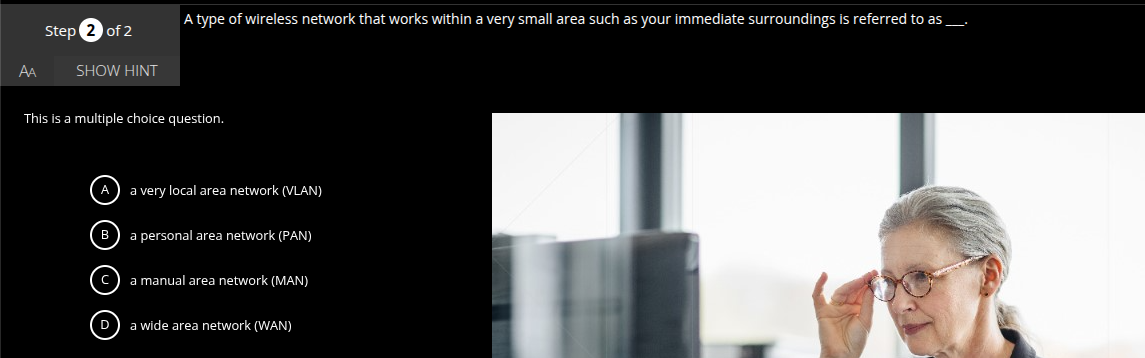 Step 2 of 2 A type of wireless network that works