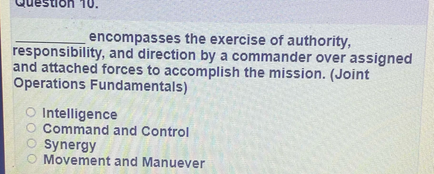 Question 10. encompasses the exercise of