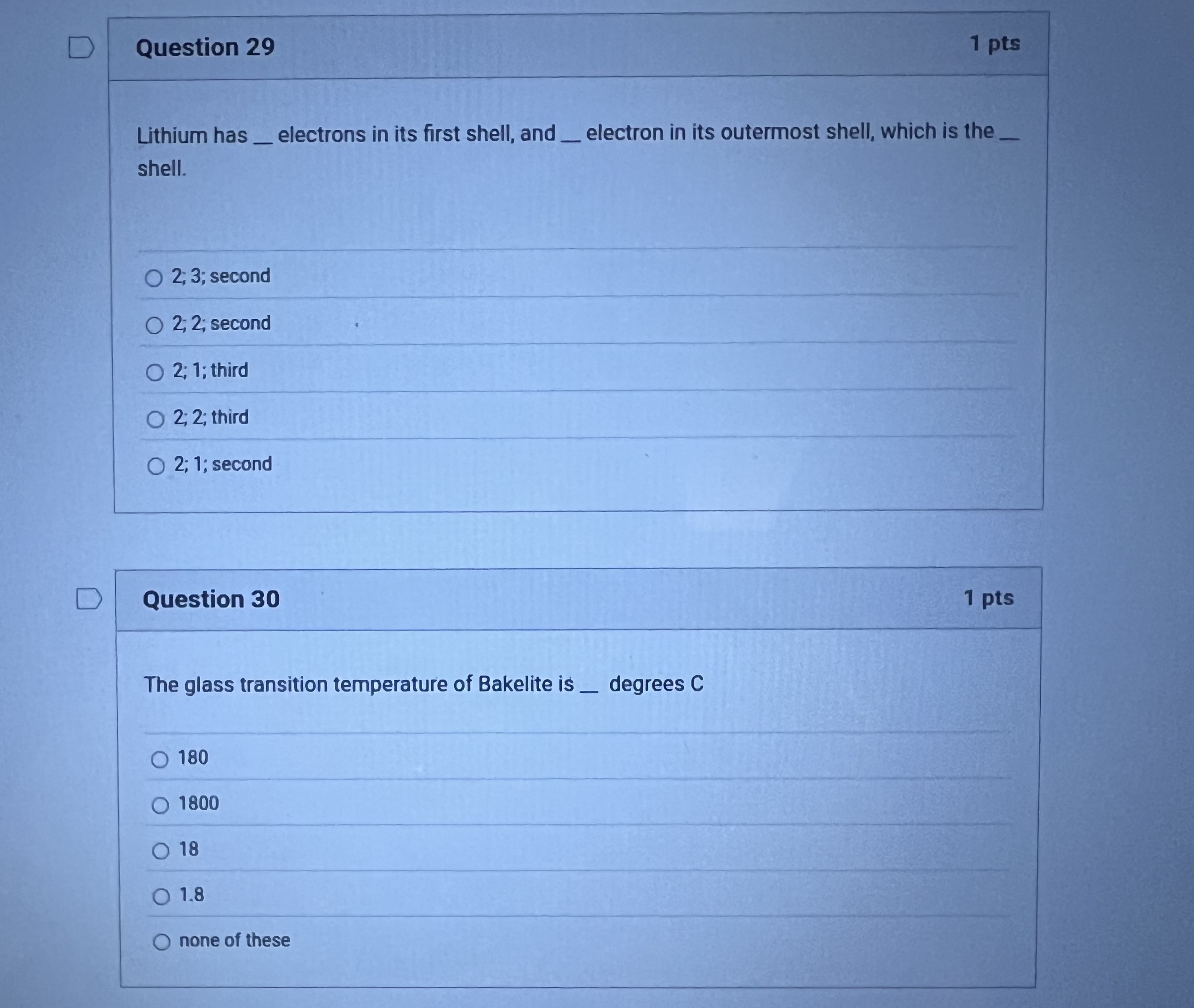 D Question 29 1 pts Lithium has _ electrons in