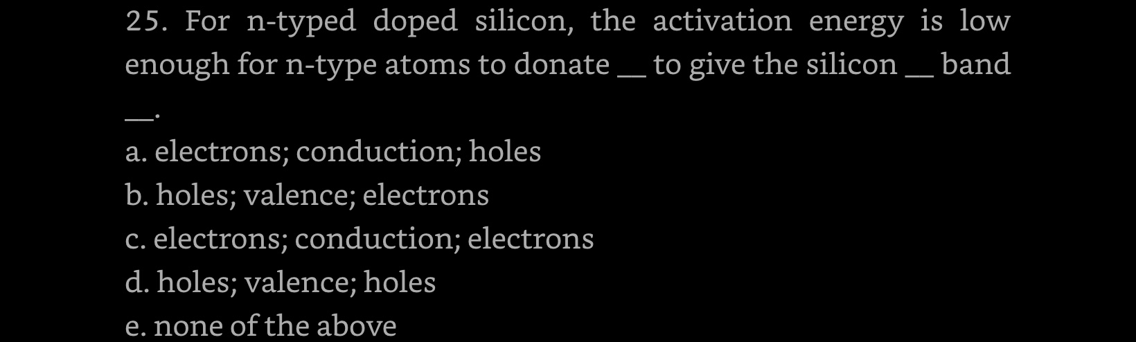 25. For n-typed doped silicon, the activation