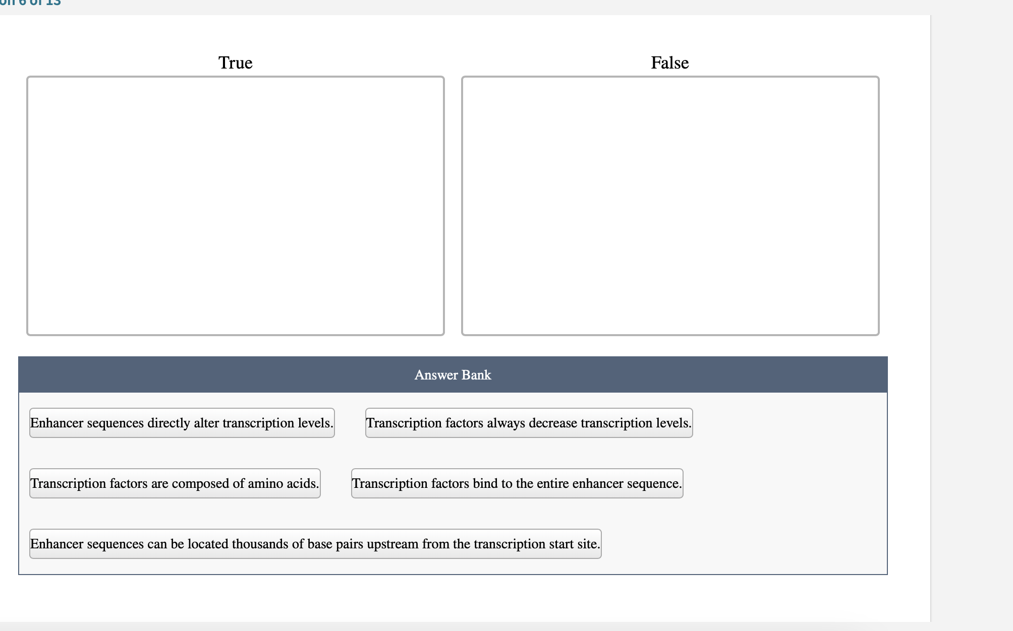 categorize them as true or false True False