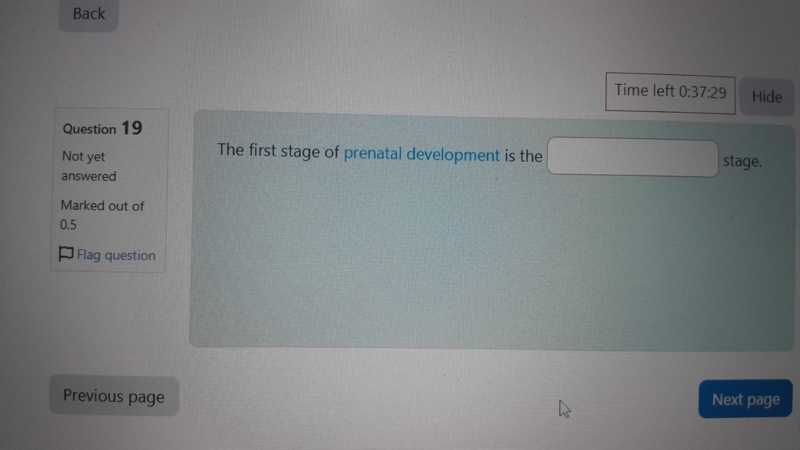 Back Time left 0:37:29 Hide Question 19 Not yet