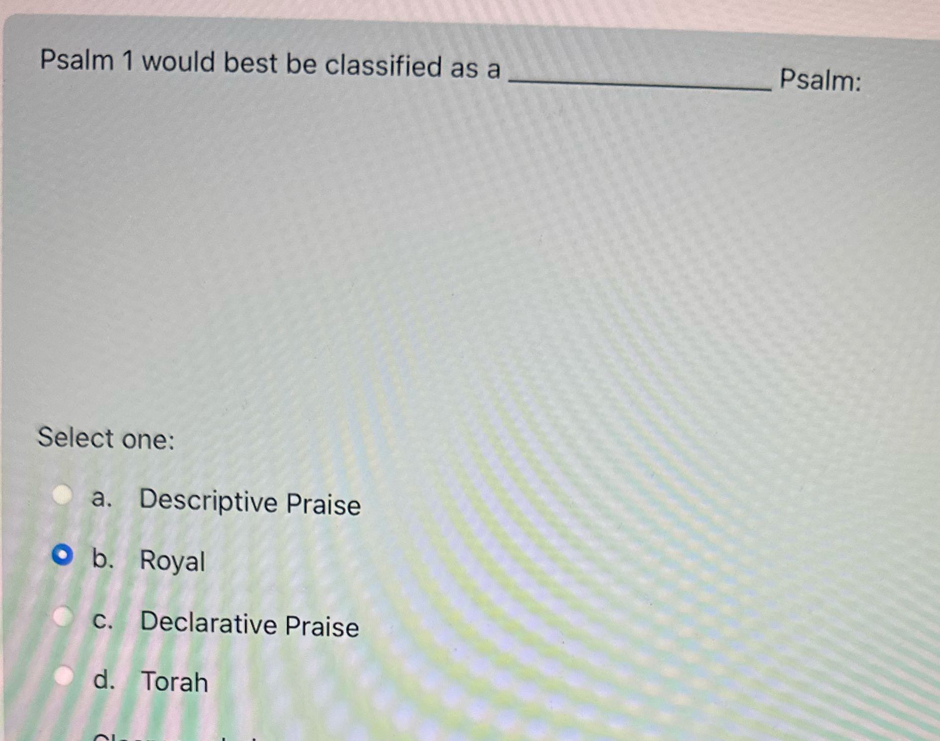 What is the answer Psalm 1 would best be