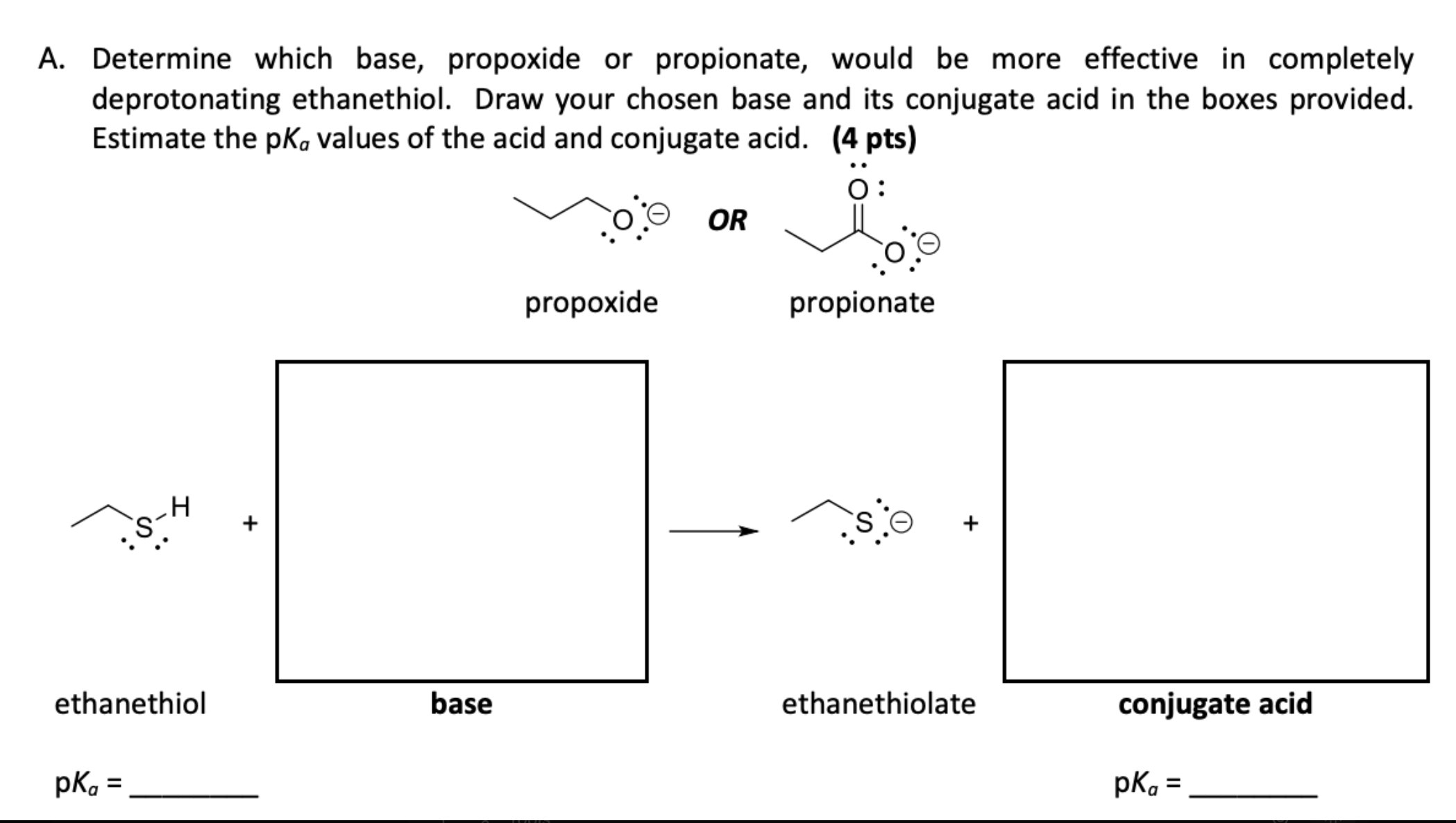 \fA. Determine which base, propoxide or