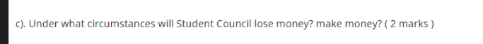 the question simply c). Under what circumstances