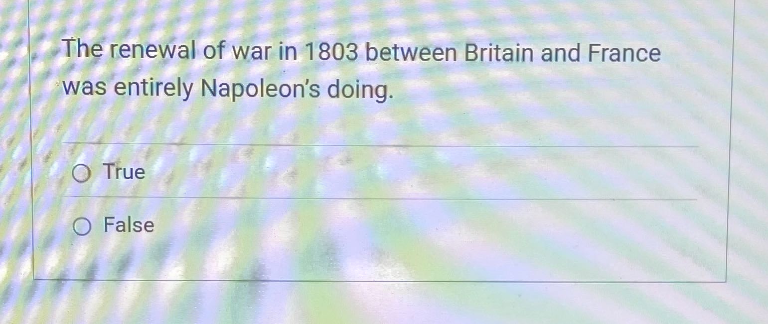 The renewal of war in 1803 between Britain and