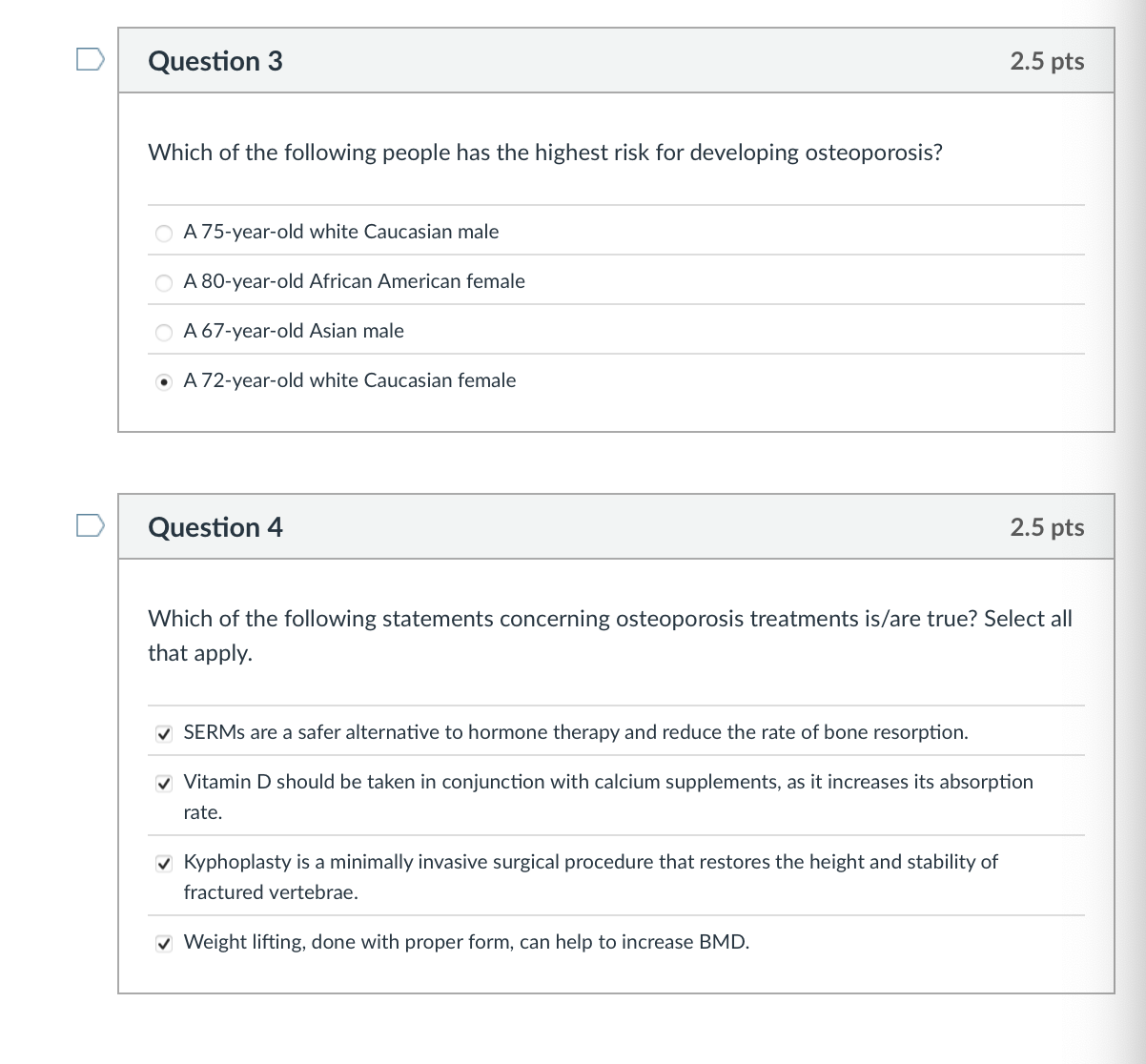 D Question 3 2.5 pts Which of the following