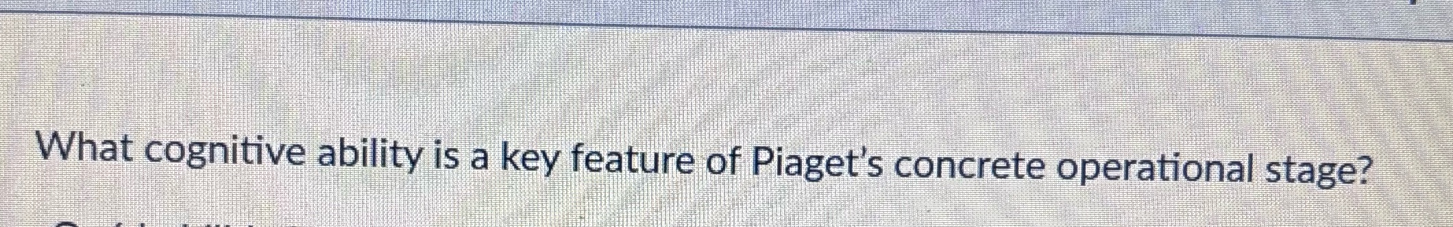 What cognitive ability is a key feature of