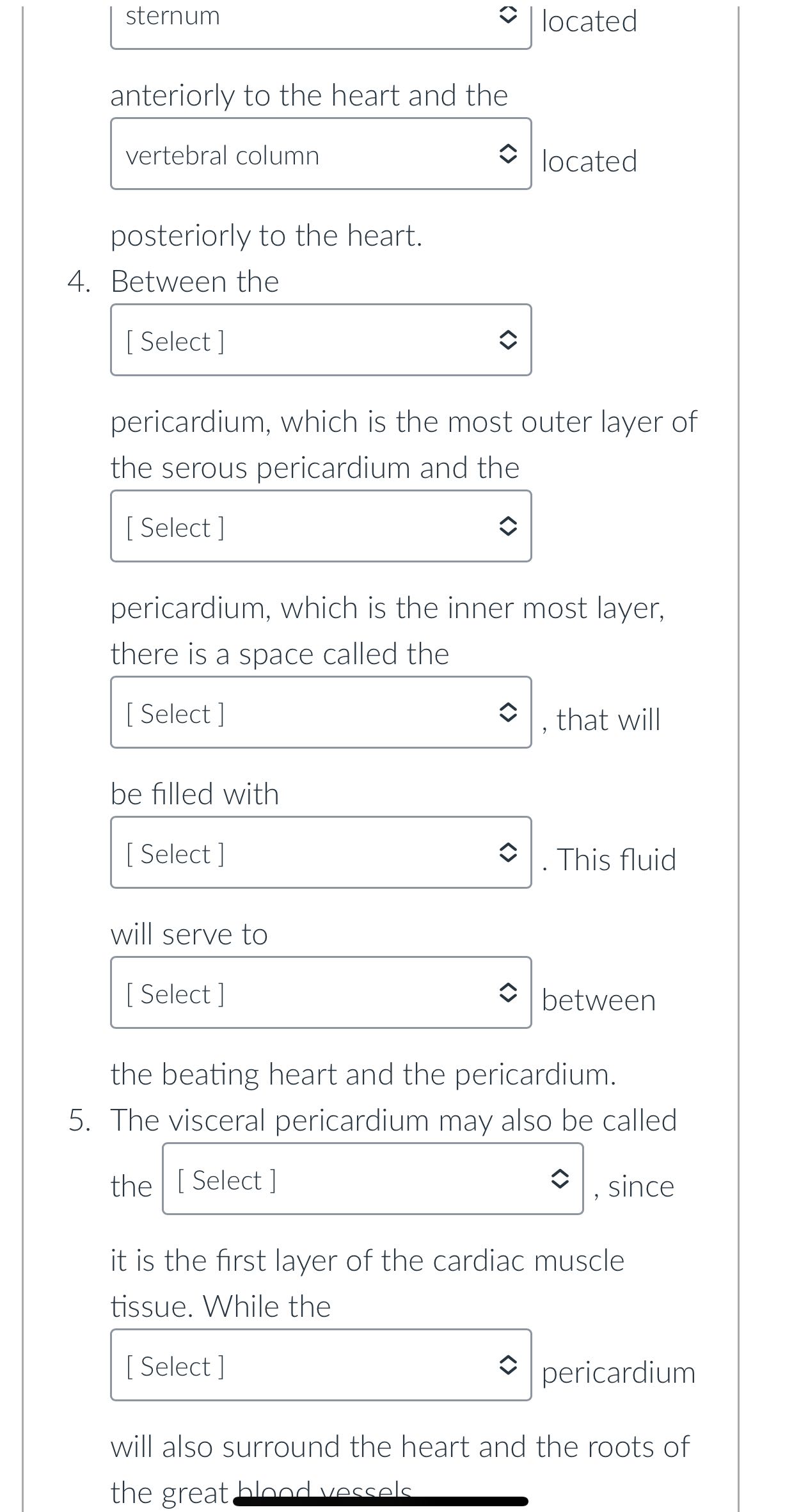 Now answer 4-5 sternum S | located anteriorly to