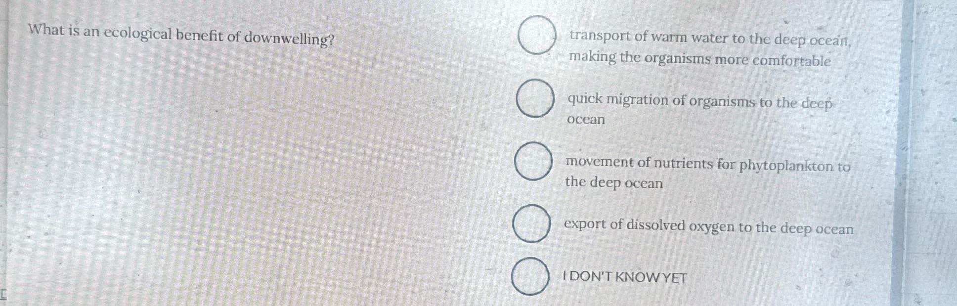 What is an ecological benefit of downwelling?