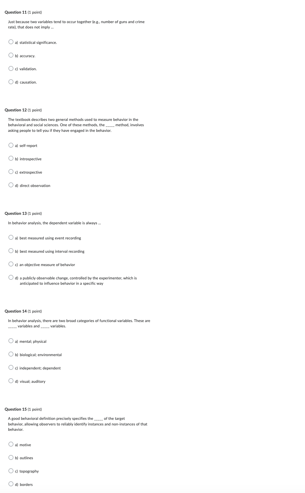 this one too Question 11 (1 point) Just because