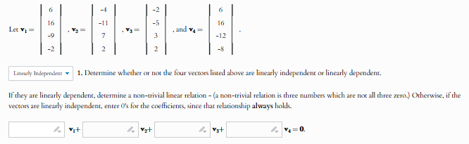 solve -2 16 -11 Let v, = , and v. = 7 3 -12 2