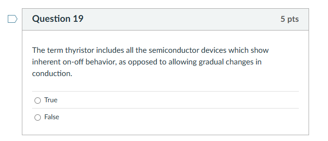 solve Question 19 5 pts The term thyristor