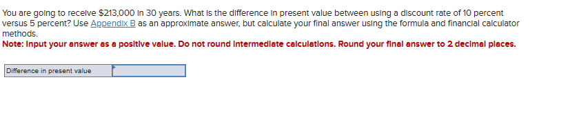 the question You are going to recelve $213,000 In