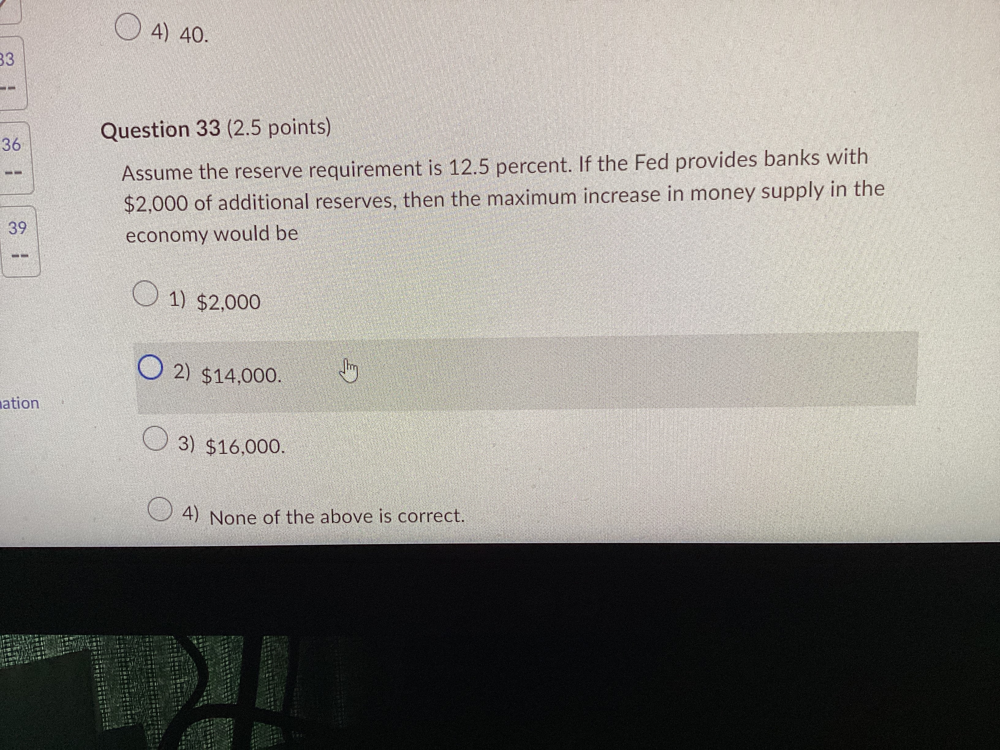 33 O 4) 40. Question 33 (2.5 points) 36 Assume