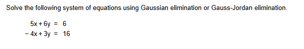 Solve the following system of equations using