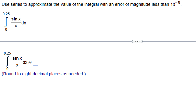 solve and explain Use series to approximate the