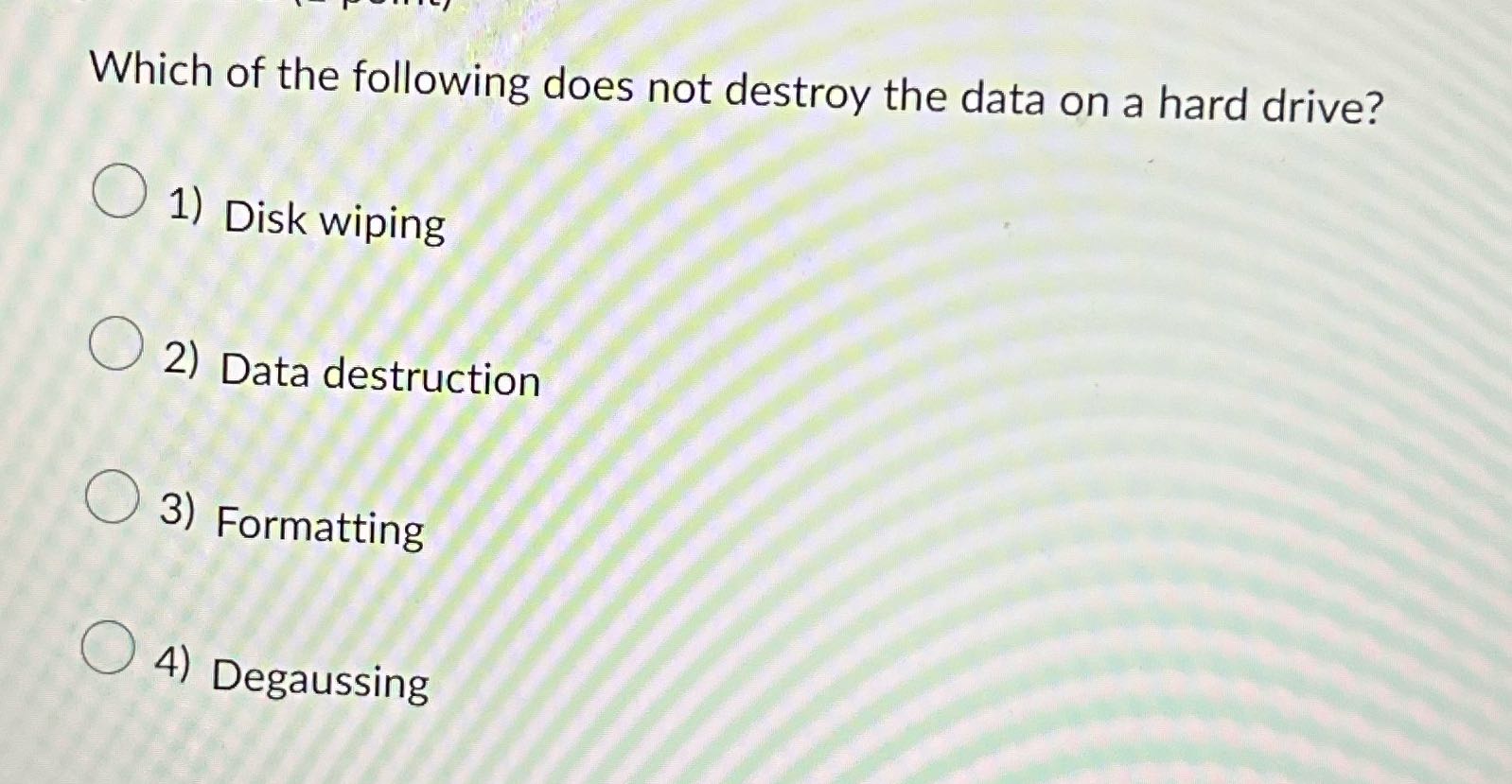 Solve Which of the following does not destroy the