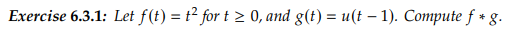 solve Exercise 6.3.1: Let f(t) = 12 for t 2 0,