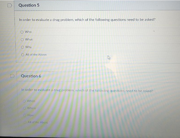 a D Question 5 In order to evaluate a drug