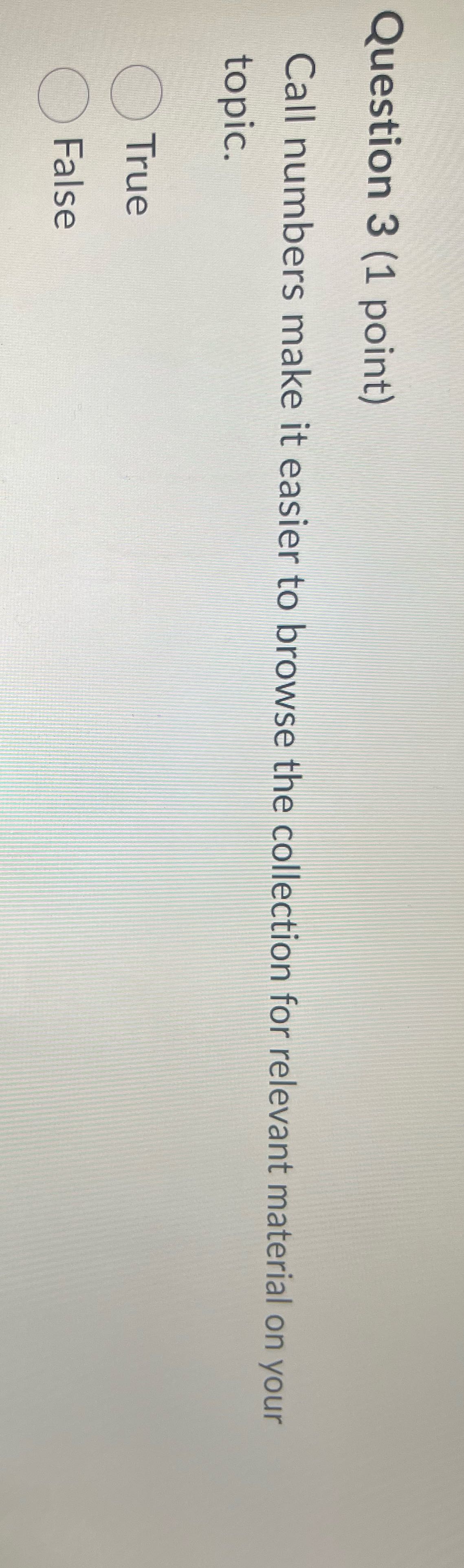 What is the correct answer Question 3 (1 point)