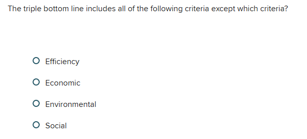 pls solve The triple bottom line includes all of
