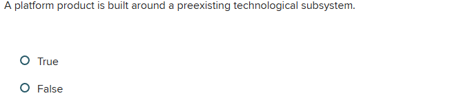 pls solve A platform product is built around a