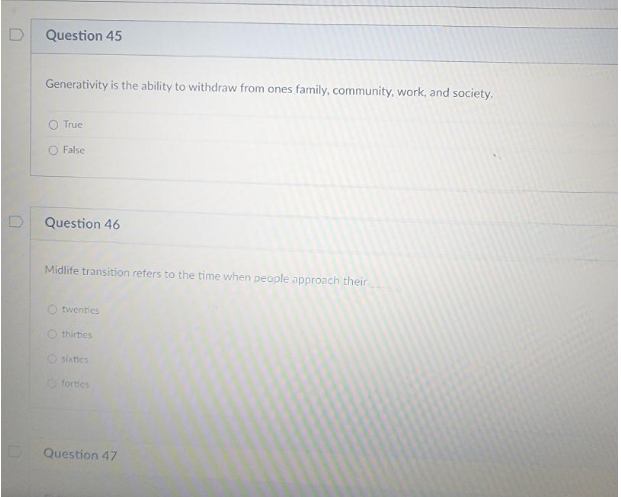 a D Question 45 Generativity is the ability to