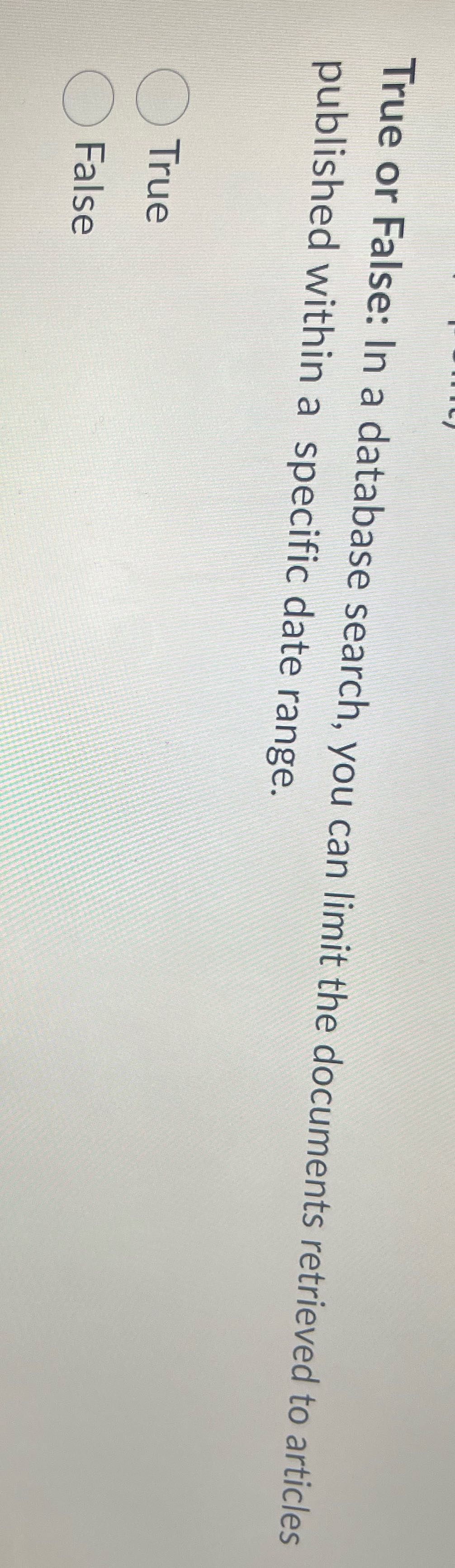What is the correct answer True or False: In a