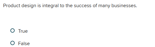 pls solve Product design is integral to the