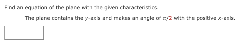 Solve Find an equation of the plane with the