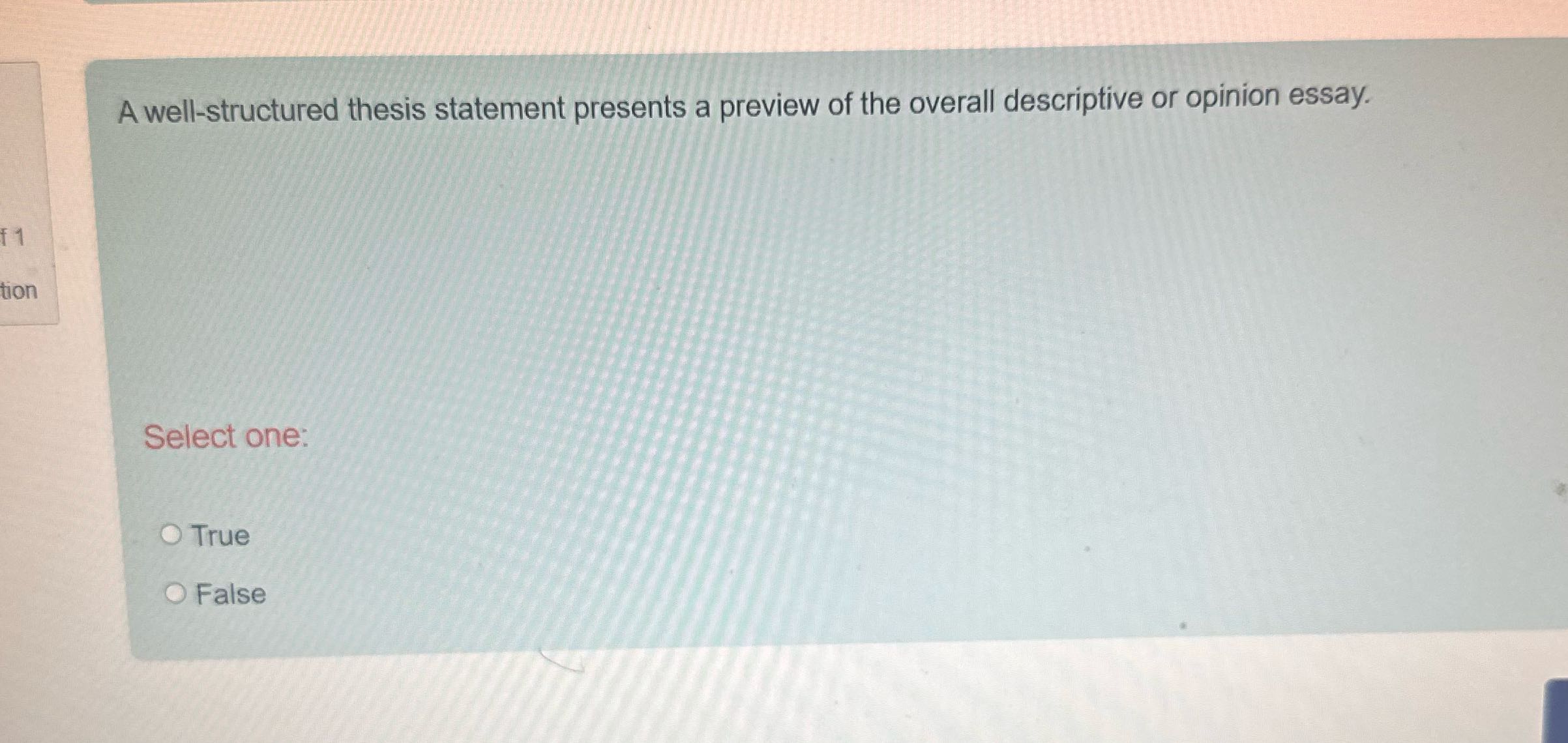 True or false A well-structured thesis statement