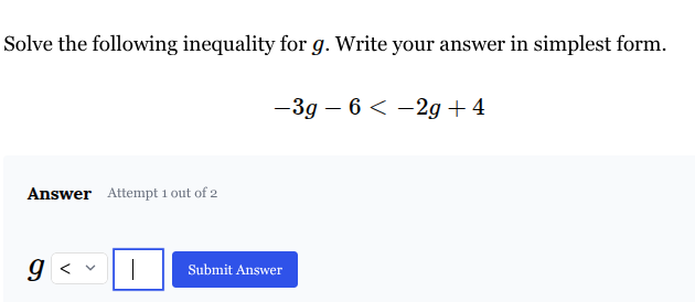 solve Solve the following inequality for g. Write