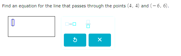 Find an equation for the line that passes through