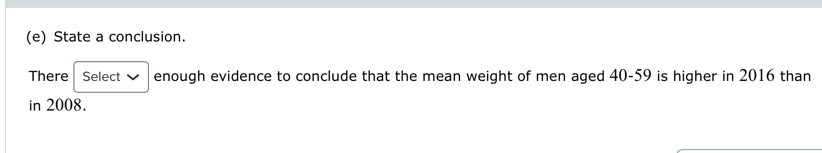 this is part 5 (e) State a conclusion. There