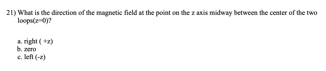 Solve 21) What is the direction of the magnetic