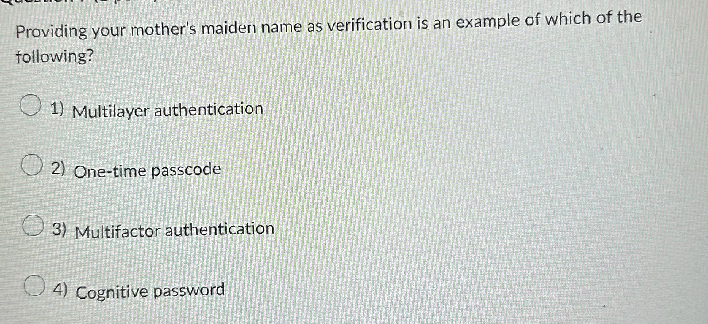 Solve Providing your mother's maiden name as