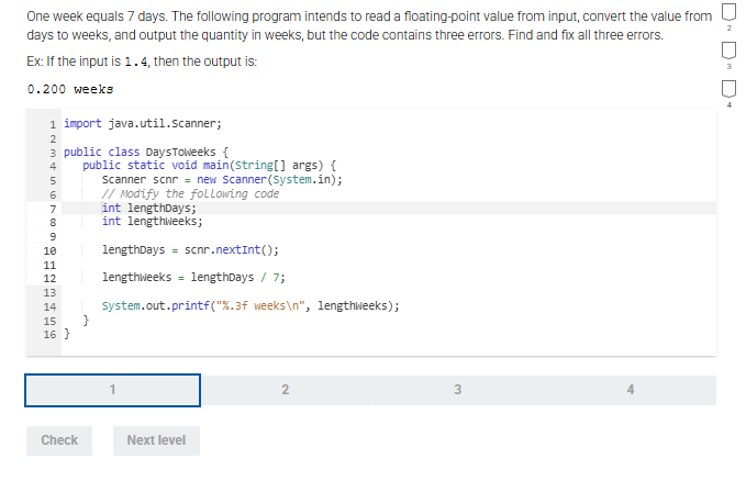 solve One week equals 7 days. The following
