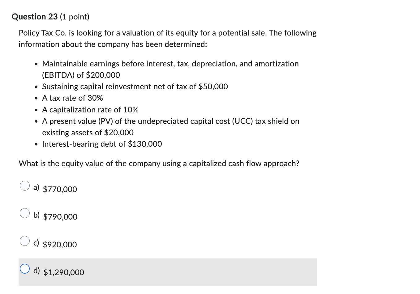 What is the answer Question 23 (1 point) Policy