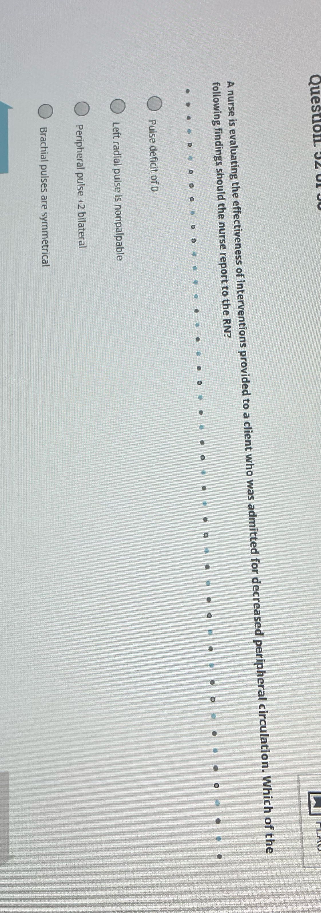 Solve Question. A nurse is evaluating the