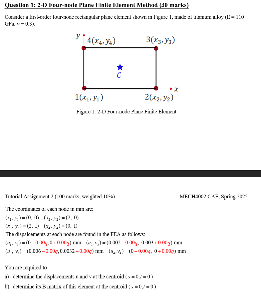 can you help solve this Question 1: 2-D Four-node