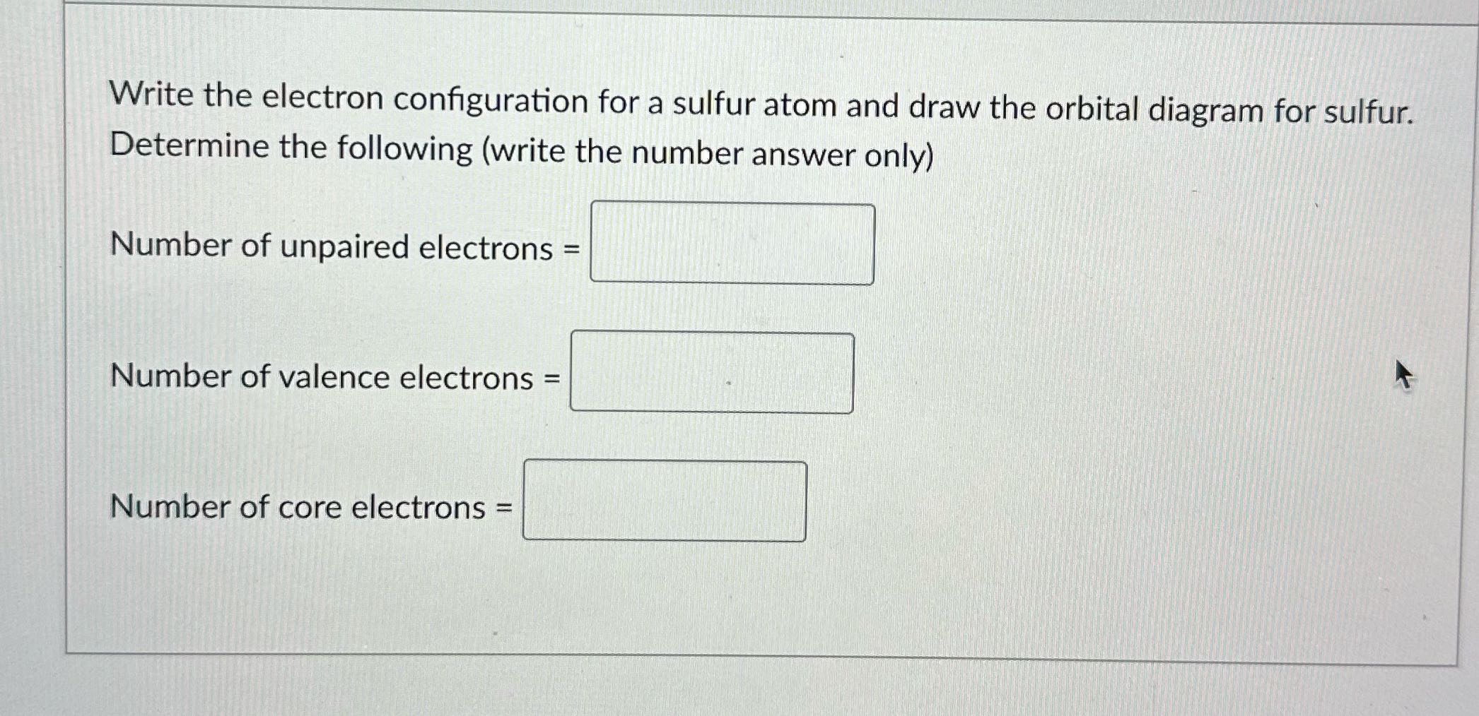 Solve Write the electron configuration for a