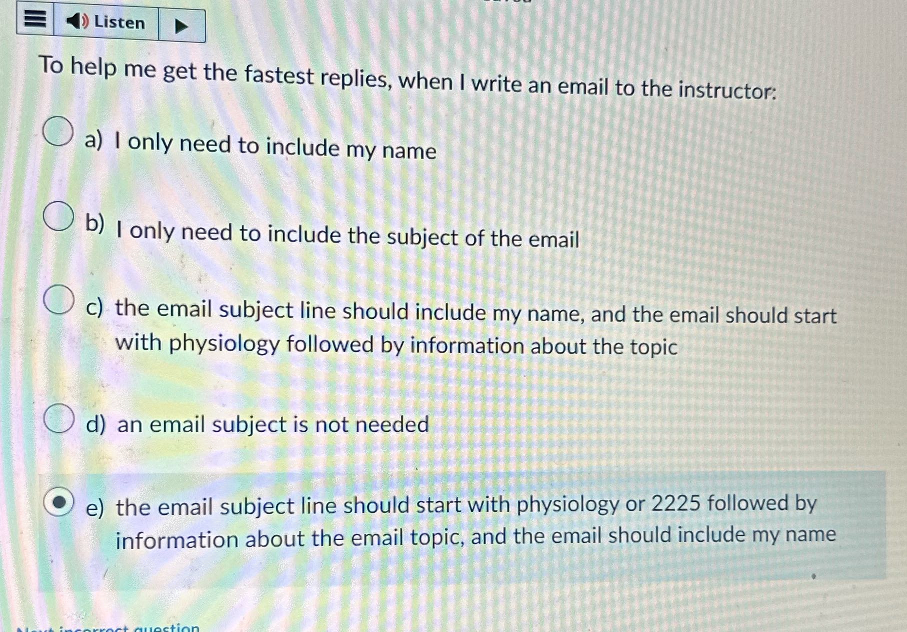 Listen To help me get the fastest replies, when I