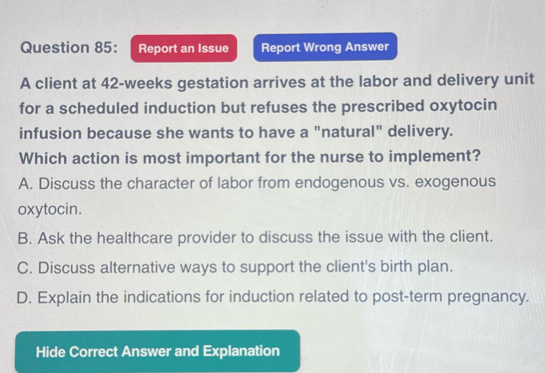 Question 85: Report Wrong Answer A client at