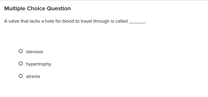 Multiple Choice Question A valve that lacks a
