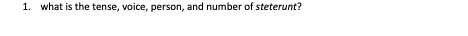 what is the tense, voice, person, and number of
