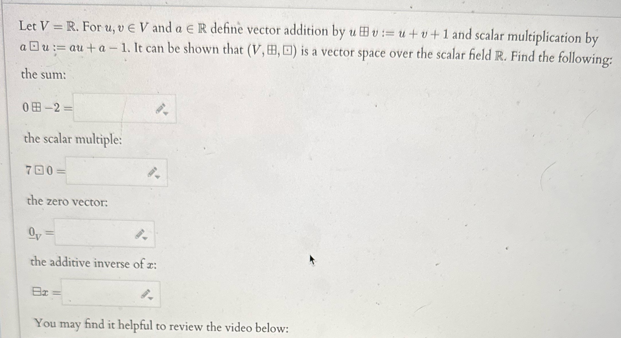 Let V - R. For u, v E V and a E R define vector